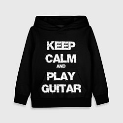 Толстовка-худи детская KEEP CALM AND PLAY GUITAR, цвет: 3D-черный