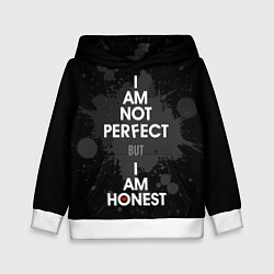 Толстовка-худи детская I am not perfect, but I am honest, цвет: 3D-белый