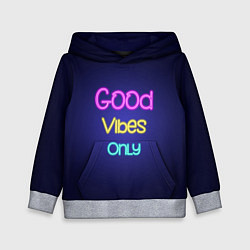 Детская толстовка Только хорошие вибрации неон - good vibes only