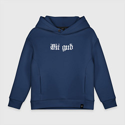 Толстовка оверсайз детская Git gud, цвет: тёмно-синий