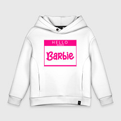 Толстовка оверсайз детская Hello my name is Barbie, цвет: белый