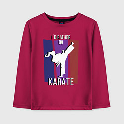 Лонгслив хлопковый детский Id rather do karate, цвет: маджента