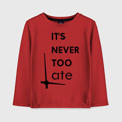 Детский лонгслив It's Never Too Late