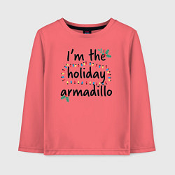 Детский лонгслив Im the holiday armadillo