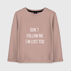 Лонгслив хлопковый детский Dont follow me Im lost too, цвет: пыльно-розовый