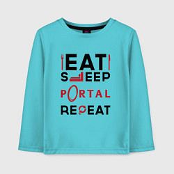 Лонгслив хлопковый детский Надпись: eat sleep Portal repeat, цвет: бирюзовый