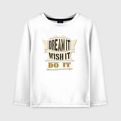 Лонгслив хлопковый детский Dream it, Wish it, Do it, цвет: белый