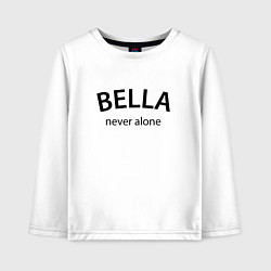 Детский лонгслив Bella never alone - motto