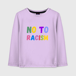 Лонгслив хлопковый детский No to racism, цвет: лаванда