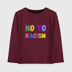 Лонгслив хлопковый детский No to racism, цвет: меланж-бордовый