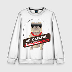 Детский свитшот Осторожно бульдог здесь