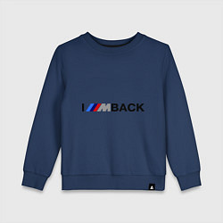 Свитшот хлопковый детский Im back BMW, цвет: тёмно-синий
