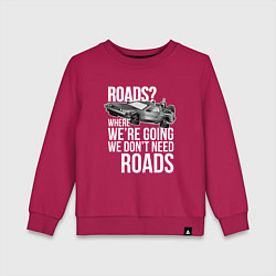 Свитшот хлопковый детский We don't need roads, цвет: маджента