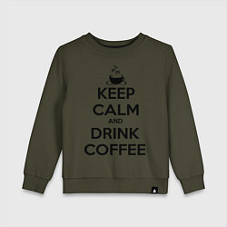 Свитшот хлопковый детский Keep Calm & Drink Coffee, цвет: хаки