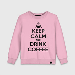 Свитшот хлопковый детский Keep Calm & Drink Coffee, цвет: светло-розовый