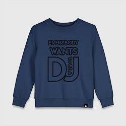 Детский свитшот Everybody Wants to be a Dj