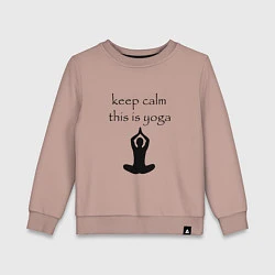 Свитшот хлопковый детский Keep calm this is yoga, цвет: пыльно-розовый