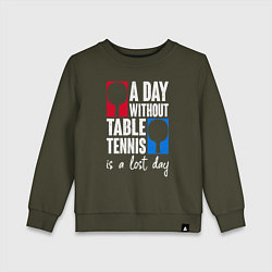 Свитшот хлопковый детский День без настольного тенниса - потерянный день, цвет: хаки