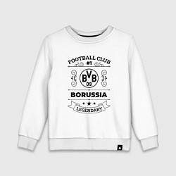 Детский свитшот Borussia: Football Club Number 1 Legendary