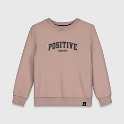 Свитшот хлопковый детский Positive vibes only, цвет: пыльно-розовый