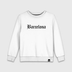 Свитшот хлопковый детский Barcelona Catalonia - Spain, цвет: белый