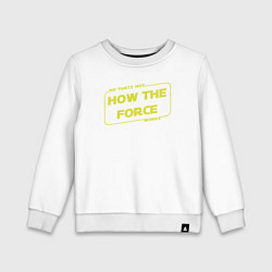 Свитшот хлопковый детский Как действует сила, цвет: белый
