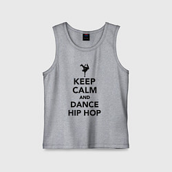 Майка детская хлопок Keep calm and dance hip hop, цвет: меланж