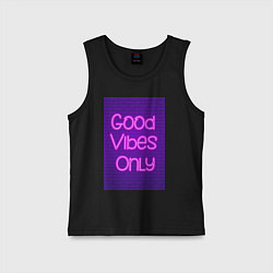 Майка детская хлопок Неоновая надпись good vibes only и кирпичная стена, цвет: черный