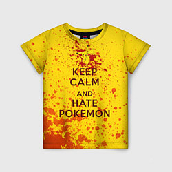 Детская футболка Keep Calm & Hate Pokemons