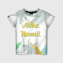 Футболка детская Aloha Hawaii, цвет: 3D-принт
