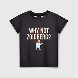 Футболка детская Why not Zoidberg?, цвет: 3D-принт