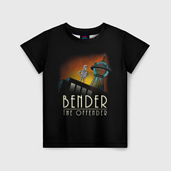 Детская футболка Bender The Offender