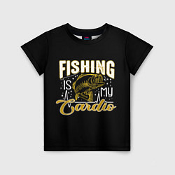 Детская футболка Fishing is my Cardio