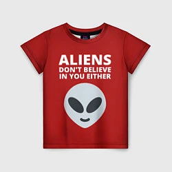 Детская футболка Пришельцы не верят в людей
