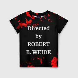 Детская футболка Directed by ROBERT B WEIDE