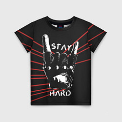 Футболка детская Stay hard, цвет: 3D-принт