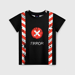 Детская футболка ERROR - Произошла ошибка