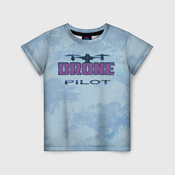 Футболка детская Drone pilot 2 0, цвет: 3D-принт