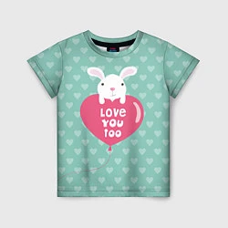 Детская футболка Rabbit: Love you too