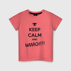 Детская футболка Keep Calm & WAAAGH