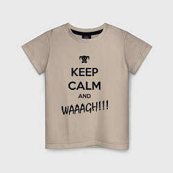 Детская футболка Keep Calm & WAAAGH