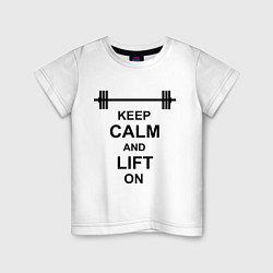 Детская футболка Keep Calm & Lift On