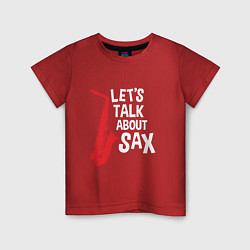 Детская футболка Let's talk about sax