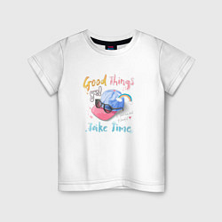 Детская футболка Good things take time