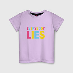 Детская футболка Everybody Lies