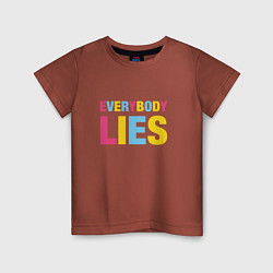 Детская футболка Everybody Lies