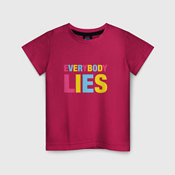 Детская футболка Everybody Lies