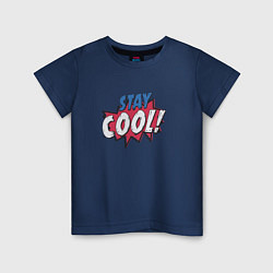 Детская футболка Stay Cool!