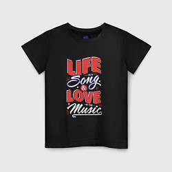 Детская футболка Life Song & Love Music