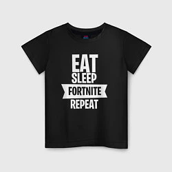 Детская футболка Eat Sleep Fortnite Repeat